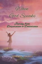 When God Speaks: Journey from Desperation to Deliverance