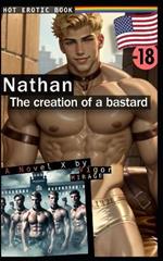 Nathan: The creation of a bastard