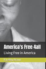 American Free 4all: Living Free in America/Restore it