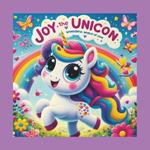 Joy the Unicorn: Wonderful World of Love: unicorn series Children's book ages 0 to 6.