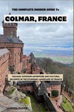 The Complete insider guide to Colmar, France