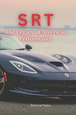 Srt: The Legacy of American Performance