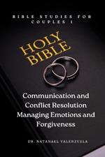 Communication and Conflict Resolution/ Managing Emotions and Forgiveness