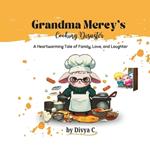 Grandma Mercy's Cooking Disaster: A Heartwarming Tale of Family, Love, and Laughter for kids of age 4-12