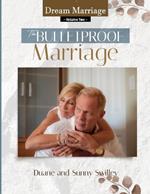 Dream Marriage Vol. II: The Bulletproof Marriage