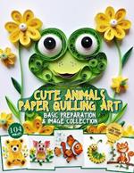 Cute Animals Paper Quilling Art Basic Preparation and Image Collection: Paper Quilling Design image gallery