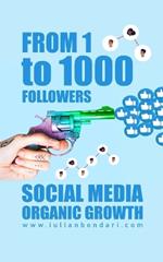 Social Media Organic Growth - From 1 to 1000 Followers