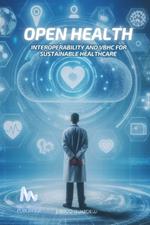 Open Health: Interoperability and VBHC for Sustainable Healthcare