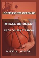 Defense to Offense Mikal Bridges' Path to NBA Stardom