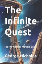 The Infinite Quest: Journey of the Miracle Craft