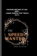 The Speed Master: Chasing Dreams at 200 MPH