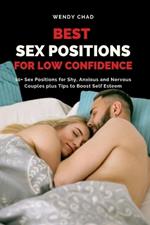 Best Sex Positions for Low Confidence: 10+ Sex Positions for Shy, Anxious and Nervous Couples plus Tips to Boost Self Esteem