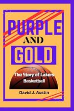 Purple and Gold: The Story of Lakers Basketball