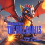 The Baby Dragons: Fire Babies