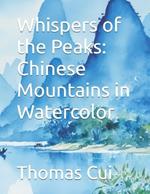 Whispers of the Peaks: Chinese Mountains in Watercolor