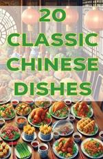 20 Classic Chinese Dishes