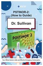 Dr. Sullivan: Your Official Guide to Safe and Effective Emergency Contraception