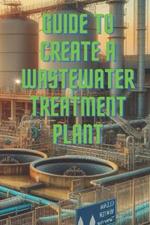 Guide to Create a Wastewater Treatment Plant (English Version)