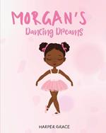 Morgan's Dancing Dreams