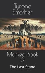 Marked Book 2: The Last Stand