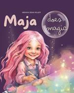Maja does magic: I am able to do it, I can do it, I am successful, I am special, I believe in myself