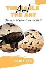 The Eagle and the Ant: Financial Wisdom from the Wild