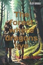 The forest where dragons live