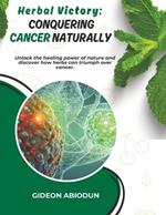 Conquering Cancer Naturally