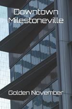 Downtown Milestoneville