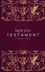 The New Jedi Testament: A Biblical Parody