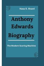 Anthony Edwards: The Modern Scoring Machine