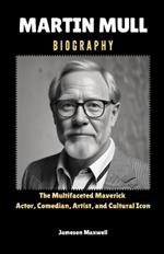 Martin Mull: The Multifaceted Maverick Actor, Comedian, Artist, and Cultural Icon.