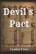 Devil`s Pact: story about the Pact with the Devil`s