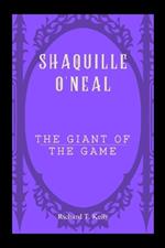 Shaquille O'Neal: The Giant of the Game