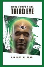 How to Open the Third Eye