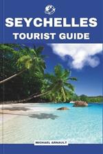 Seychelles Tourist Guide: Beach Bliss & Island Getaways: Insider Tips and Affordable Luxury Hacks for Your Dream Vacation