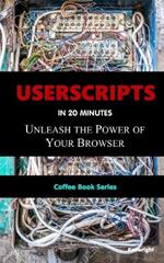 UserScripts in 20 Minutes: (Coffee Break Series)