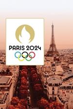 Paris 2024 Olympics: From Planning to Podium: Everything You Need to Know About Paris 2024