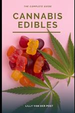 Cannabis Edibles: The Complete Guide