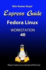 Express Guide Fedora Linux Workstation 40