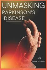 Unmasking Parkinsons Disease