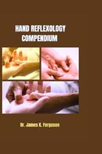 Hand Reflexology Compendium