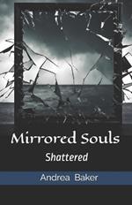 Mirrored Souls: Shattered