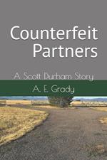 Counterfeit Partners: A Scott Durham Story