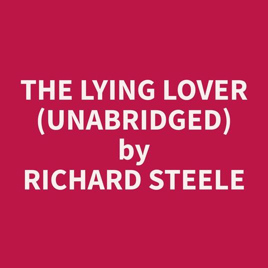 The Lying Lover (Unabridged)