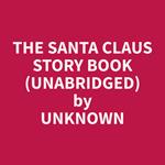 The Santa Claus Story Book (Unabridged)