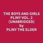 The Boys and Girls Pliny Vol. 2 (Unabridged)