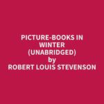 Picture-Books In Winter (Unabridged)