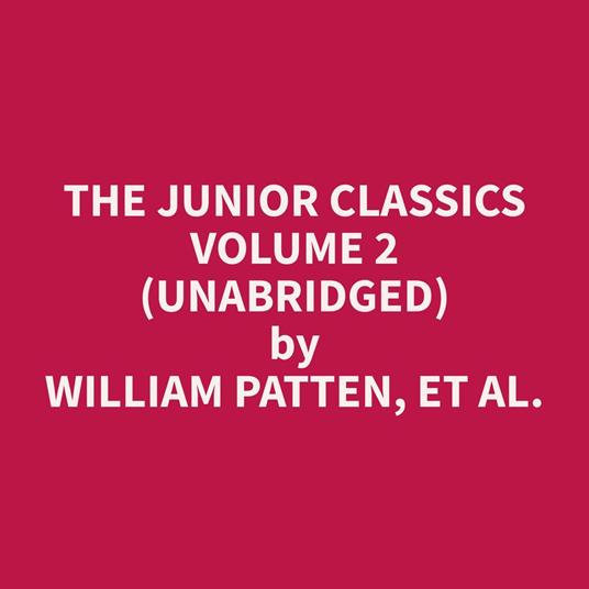 The Junior Classics Volume 2 (Unabridged)