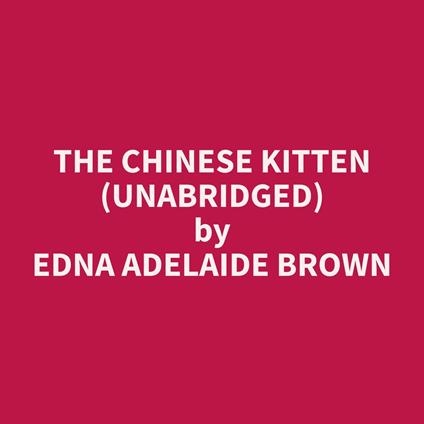 The Chinese Kitten (Unabridged)